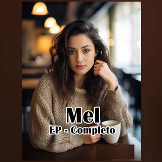 Mel - EP Completo