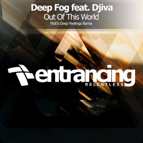 Out Of This World (FloE Deep Feelings Remix) ft. Djiva