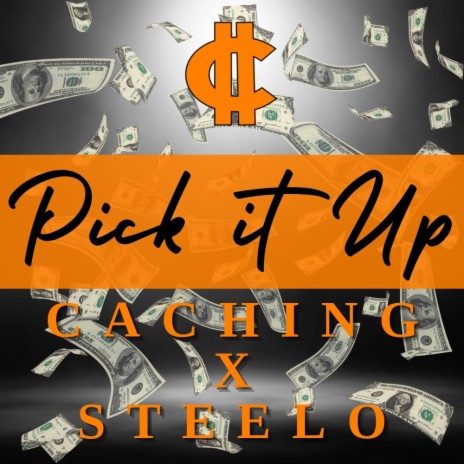 PICK IT UP ft. STEELO | Boomplay Music