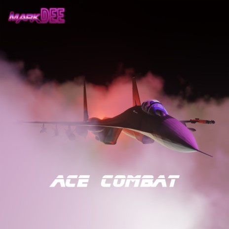 Ace Combat ft. De La Rocque | Boomplay Music