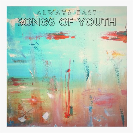 Songs of Youth | Boomplay Music