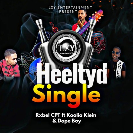 Heeltyd single ft. Koolio Klein & Dope Boy | Boomplay Music