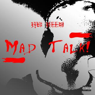 Mad Talk! lyrics | Boomplay Music