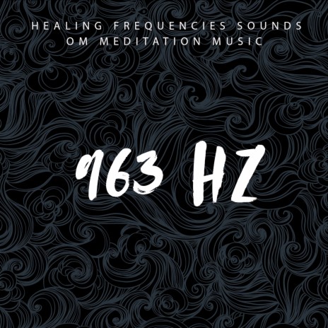 963 Hz Transcendence ft. OM Meditation Music