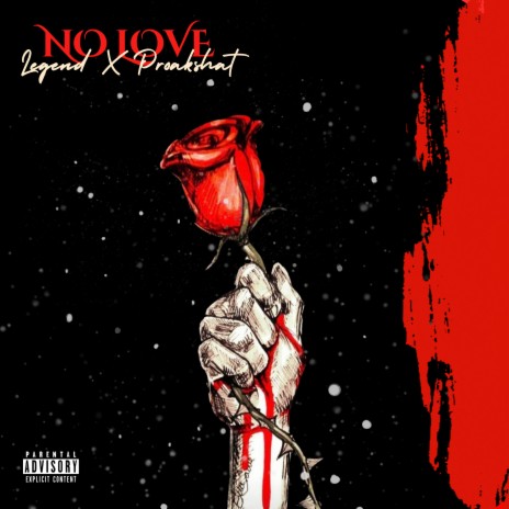 NO LOVE ft. Proakshat | Boomplay Music