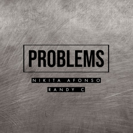 Problems ft. Randy C | Boomplay Music