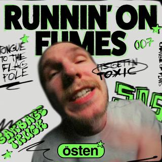 RUNNIN' ON FUMES lyrics | Boomplay Music