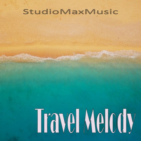 Travel Melody | Boomplay Music
