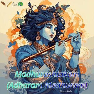 Madhurashtakam (Adharam Madhuram)