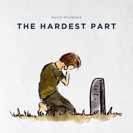 The Hardest Part | Boomplay Music