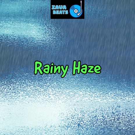 Rainy Haze ft. Kwanzo & XviX
