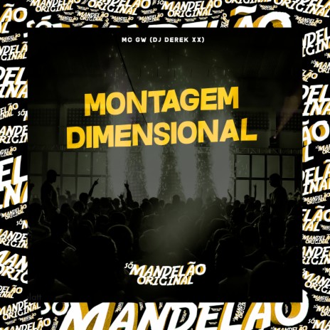 Montagem Dimensional ft. DJ Derek xx | Boomplay Music