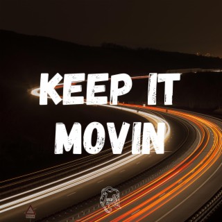 Keep it Movin'