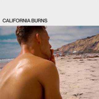 CALIFORNIA BURNS