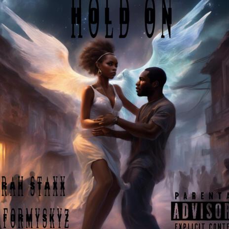 Hold On ft. Formyskyz | Boomplay Music