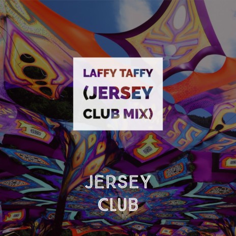Laffy Taffy (Jersey Club Mix) | Boomplay Music