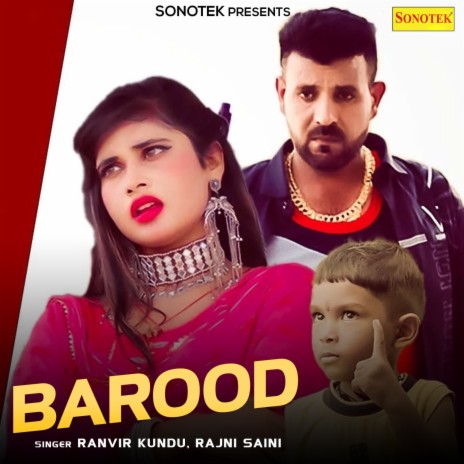 Barood ft. Rajni Saini | Boomplay Music