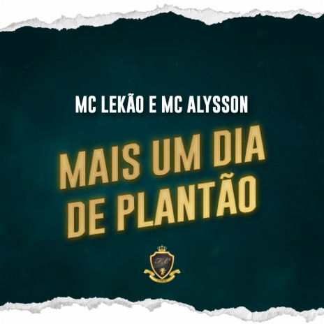 Mais um Dia de Plantão ft. Mc Lekão | Boomplay Music