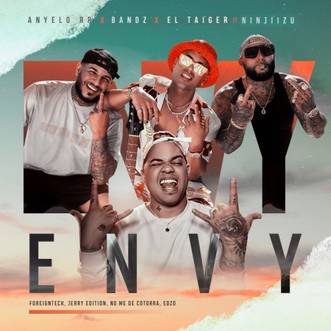 Envy ft. El Taiger, Bandz & Ninjiizu | Boomplay Music