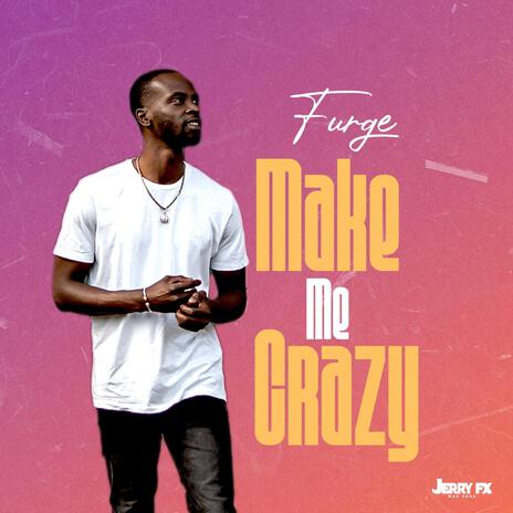 Make me Crazy | Boomplay Music