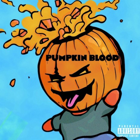 PUMPKIN BLOOD | Boomplay Music