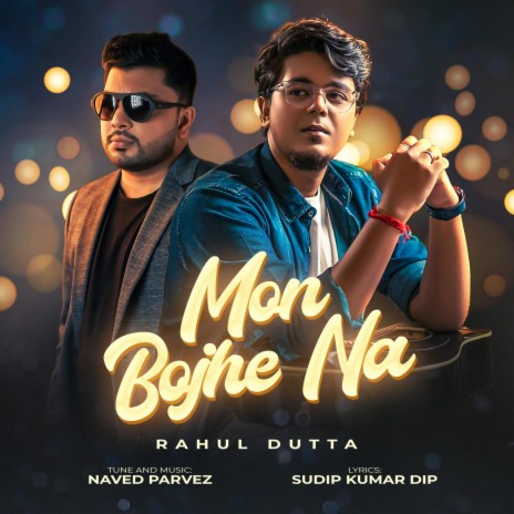 Mon Bojhe Na ft. Rahul Dutta | Boomplay Music