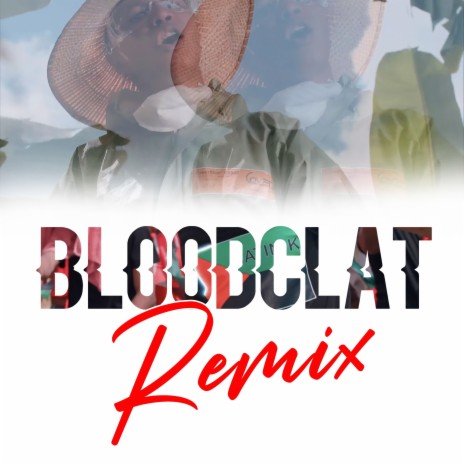 Bloodclat (Remix) ft. Loriane ZACHARIE, livio, Xelo, Stone j & Elvys futur | Boomplay Music