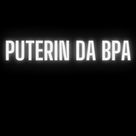 Puterin da Bpa ft. Mc Vaguin | Boomplay Music