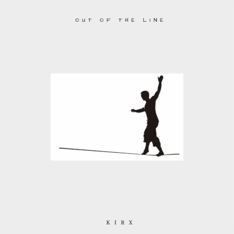 Out Of The Line | Boomplay Music