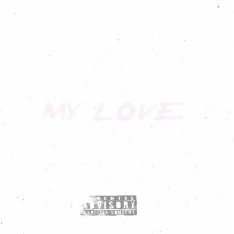 My L0ve | Boomplay Music