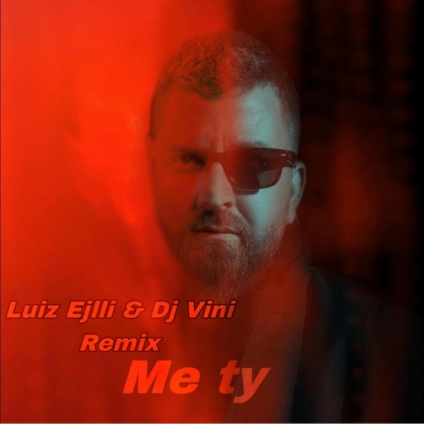 Me Ty Dj Vini & Luiz Ejlli (Radio Edit) | Boomplay Music