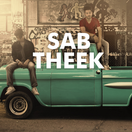 Sab Theek ft. The Turbo | Boomplay Music