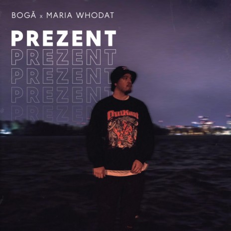 Prezent ft. Maria WhoDat