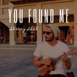 You Found Me