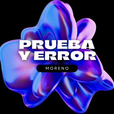 Prueba Y Error | Boomplay Music