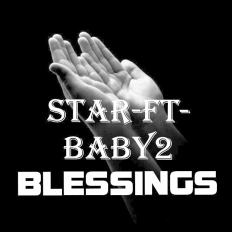 Blessings ft. Baby 2 | Boomplay Music