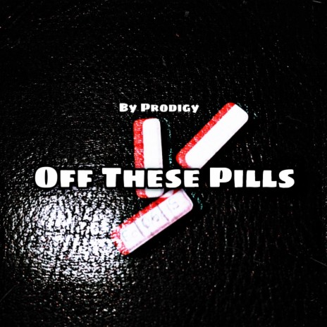 Off These Pills | Boomplay Music