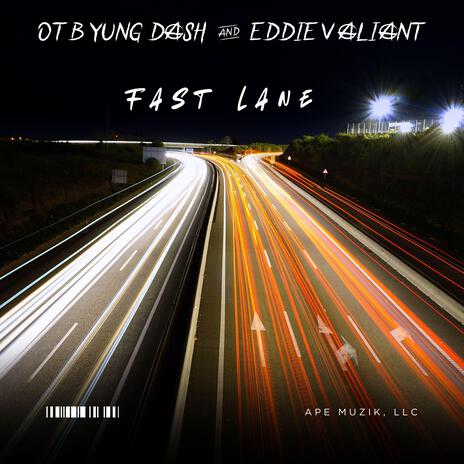 Fast Lane ft. OTB Yung Dash | Boomplay Music