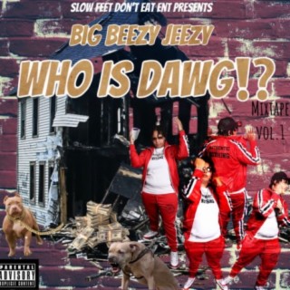 Who Is Dawg!? Mixtape Vol. 1