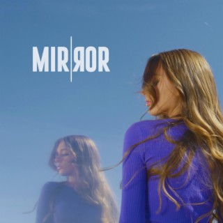 Mirror lyrics | Boomplay Music