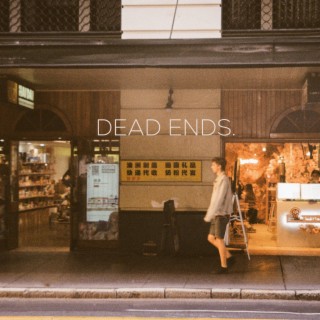 Dead ends.