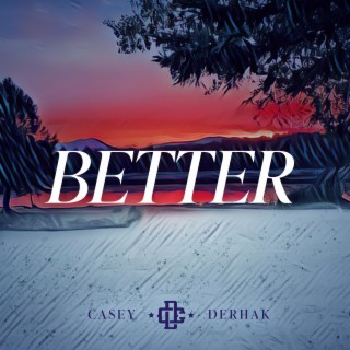 Better lyrics | Boomplay Music