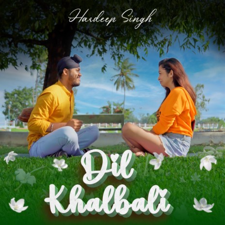 Dil Khalbali | Boomplay Music