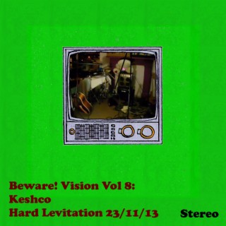 Beware! Vision Vol 8: Keshco Hard Levitation