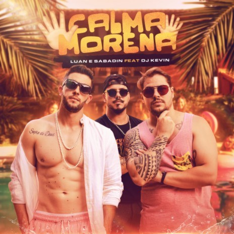 Calma Morena ft. Dj Kevin | Boomplay Music