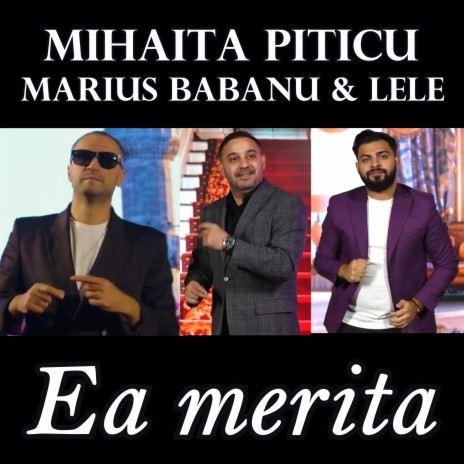 Ea merita ft. Marius Babanu & Lele | Boomplay Music