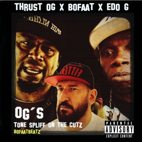 OGs ft. Edo G & Thrust OG