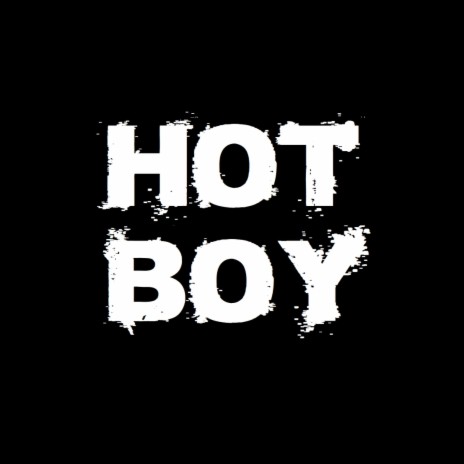 Hot Boy | Boomplay Music