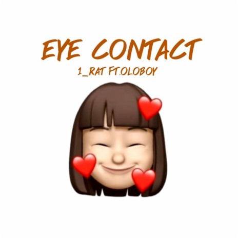 EYE CONTACT ft. oloBoy | Boomplay Music