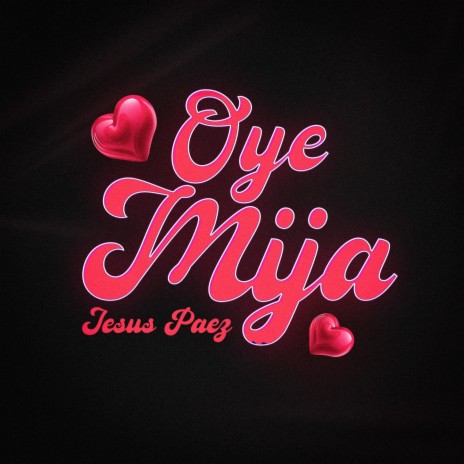 Oye Mija | Boomplay Music
